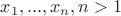 $x_1,...,x_n,n>1$