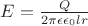 $E=\frac{Q}{2\pi\epsilon{\epsilon}_0lr}$