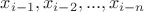 $x_{i-1}, x_{i-2}, ... , x_{i-n}$