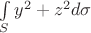 $\int\limits_S y^2+z^2d\sigma$