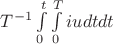 $T^{-1}\int\limits_0^t{\int\limits_0^T iudt}dt $