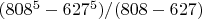 $(808^5-627^5)/(808-627)$