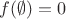 $f(\emptyset)=0$