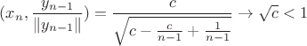 $(x_n, \dfrac{y_{n-1}}{\|y_{n-1}\|})=\dfrac {c}{\sqrt{c-\frac{c}{n-1}+\frac{1}{n-1}}}\to \sqrt{c}<1$