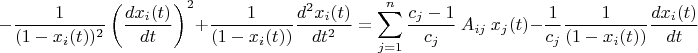 $$-\frac{1}{(1-x_i(t))^2}\left(\frac{dx_i(t)}{dt}\right)^2+\frac{1}{(1-x_i(t))}\frac{d^2 x_i(t)}{dt^2}=\sum\limits_{j=1}^{n}\frac{c_j-1}{c_j} \ A_{ij} \ x_j (t) - \frac{1}{c_j} \frac{1}{(1-x_i(t))}\frac{dx_i(t)}{dt}$$