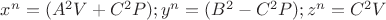 $x^n=(A^{2}V+C^{2}P);   y^n= (B^2-C^{2}P);  z^n=C^{2}V$