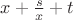 $x+\frac{s}{x}+t$