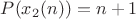 $P(x_2(n))=n+1$