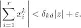$$\left| \sum_{i=1}^r {x_i^k} \right| < \delta_{kd}|z|+\varepsilon .$$