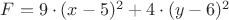 $F = 9\cdot(x-5)^2+4\cdot(y-6)^2$
