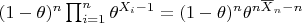 $(1 - \theta)^n\prod_{i = 1}^{n}\theta^{X_i - 1} = (1 - \theta)^n\theta^{n\overline{X}_n - n}$