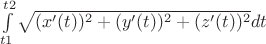$ \int\limits_{t1}^{t2} {\sqrt {(x'(t))^2 + (y'(t))^2 + (z'(t))^2 } dt} $
