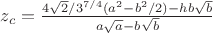$z_c=\frac {4 \sqrt {2}/3^{7/ 4}(a^2-b^2/2)-hb\sqrt {b}}{a\sqrt {a}-b\sqrt {b}}$