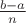 $\frac{b-a}{n}$