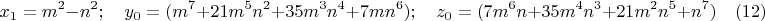 $$x_1=m^2-n^2;\quad y_0=(m^7+21m^5n^2+35m^3n^4+7mn^6);\quad z_0=(7m^6n+35m^4n^3+21m^2n^5+n^7)\quad (12)$$