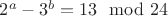 $2^a-3^b=13\mod 24$