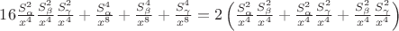$16\frac{S^{2}_{\alpha}}{x^{4}}\frac{S^{2}_{\beta}}{x^{4}}\frac{S^{2}_{\gamma}}{x^{4}}+\frac{S^{4}_{\alpha}}{x^{8}}+\frac{S^{4}_{\beta}}{x^{8}}+\frac{S^{4}_{\gamma}}{x^{8}}=2\left(\frac{S^{2}_{\alpha}}{x^{4}}\frac{S^{2}_{\beta}}{x^{4}}+\frac{S^{2}_{\alpha}}{x^{4}}\frac{S^{2}_{\gamma}}{x^{4}}+\frac{S^{2}_{\beta}}{x^{4}}\frac{S^{2}_{\gamma}}{x^{4}}\right)$
