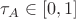 $\tau_A \in [0,1]$