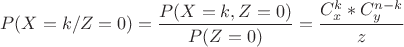 $$P(X=k/Z=0)= \frac {P(X=k,Z=0)} {P(Z=0)}= \frac {C^k_x*C^{n-k}_y} z$$