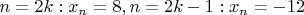 $n=2k: x_{n}=8, n=2k-1: x_n=-12$
