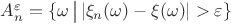 $A_n^\varepsilon = \{\omega \,\big|\, |\xi_n(\omega) - \xi(\omega)| > \varepsilon \}$