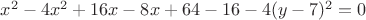 $x^2-4x^2+16x-8x+64-16-4(y-7)^2=0$