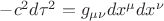 $-c^2d\tau^2=g_{\mu\nu} dx^\mu dx^\nu$