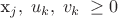 {x_j,\; u_k,\; v_k\;\geq 0}