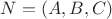 $N= (A,B,C)$