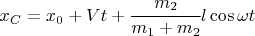 $x_C = x_0 + Vt +\cfrac{m_2}{m_1 + m_2}l\cos\omega t$