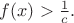 $f(x)>\frac 1c .$
