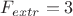 $F_{extr}=3$ $F_{extr}=3$