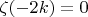 $\zeta(-2k)=0$