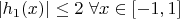 $|h_1(x)| \leq 2 \  \forall  x \in [-1,1]$