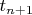 $t_{n + 1}$