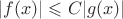 $|f(x)| \leqslant C|g(x)|$