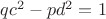 $qc^2-pd^2=1$