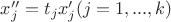 $x''_j=t_jx'_j(j=1,...,k)$