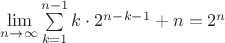 $\lim\limits_{n\to\infty}\sum\limits_{k=1}^{n-1}{k\cdot2^{n-k-1}}+n=2^{n}$
