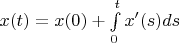 $x(t)=x(0)+\int\limits_0^tx'(s)ds$
