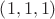 $\left( {1,1,1} \right)$