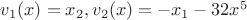$v_1(x)=x_2, v_2(x)=-x_1-32x^5$