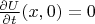 $\frac{\partial U}{\partial t}(x,0)=0$