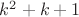 $k^2+k+1$