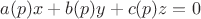 $a(p)x + b(p)y + c(p)z = 0$