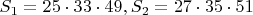 $S_1=25\cdot33\cdot49,S_2=27\cdot35\cdot51$