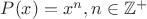 $P(x)=x^n, n \in \mathbb{Z}^+$