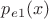 $p_e_1(x)$ $p_e_1(x)$