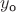 $y_{\text{o}}$