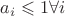 $a_i\leqslant 1 \forall i$